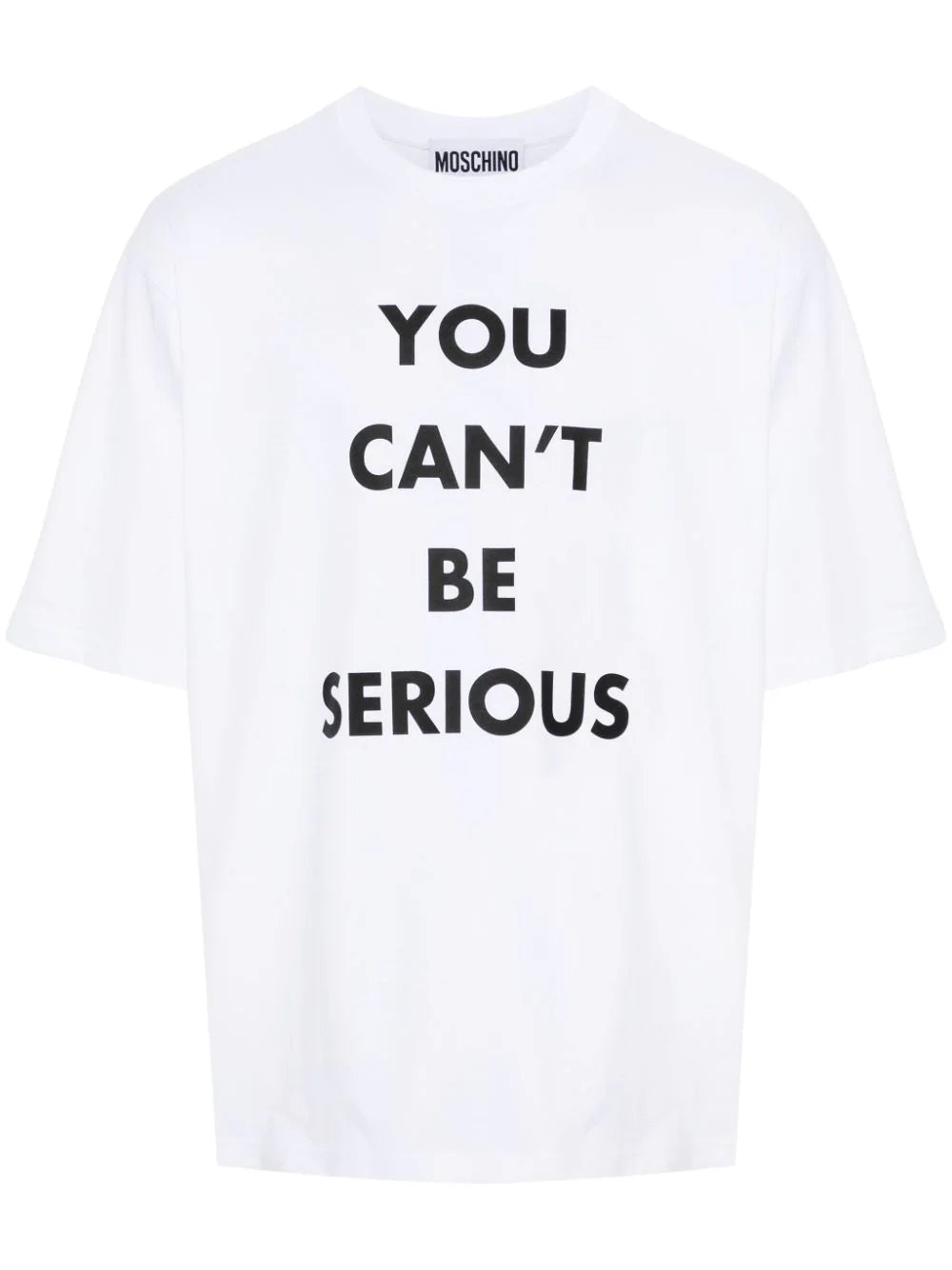 You Can`t Be Serious T-shirt