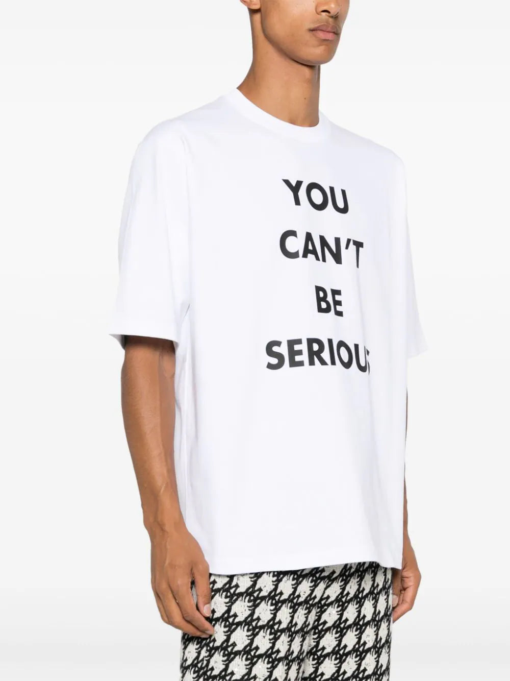 You Can`t Be Serious T-shirt