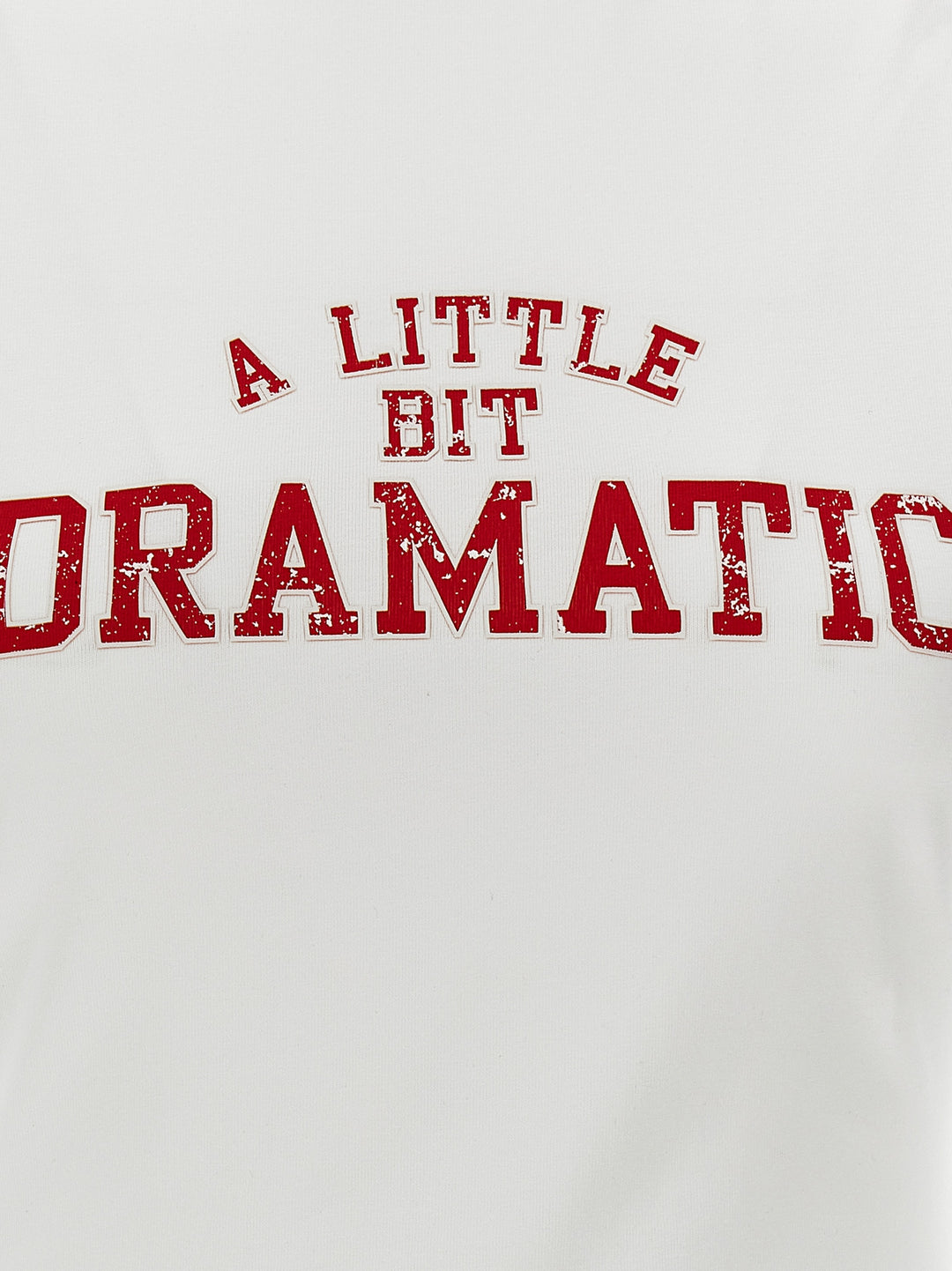 A Little Bit Dramatic T-Shirt White