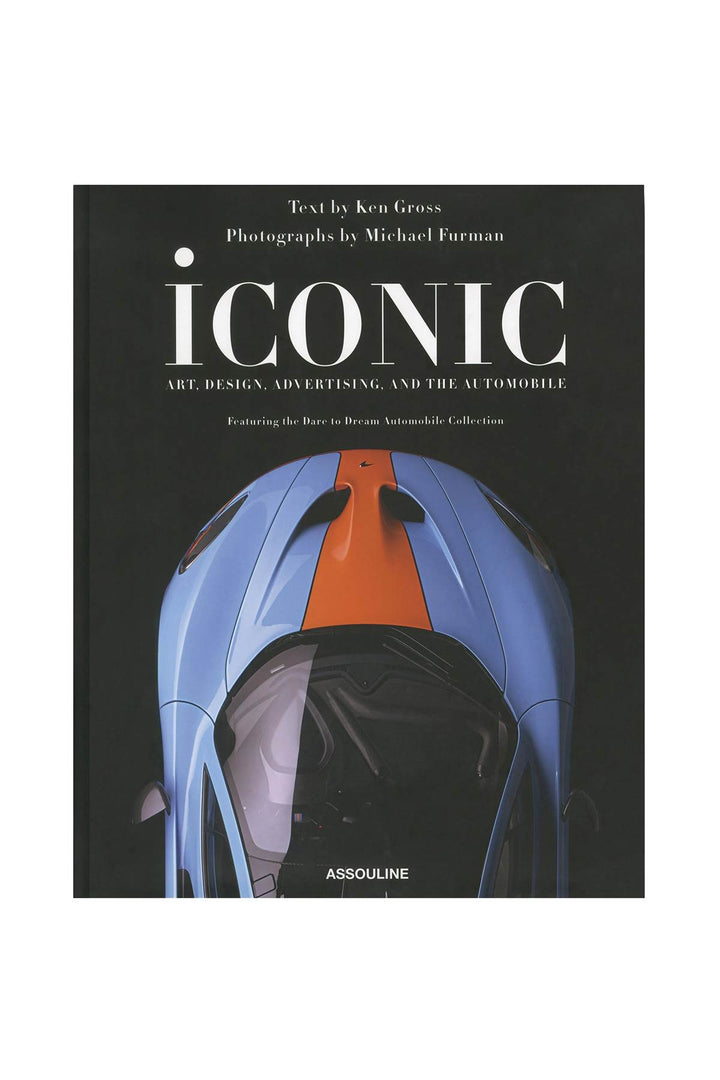 Iconic: Art, Design, Advertising, And The Automobile - Assouline - CLT