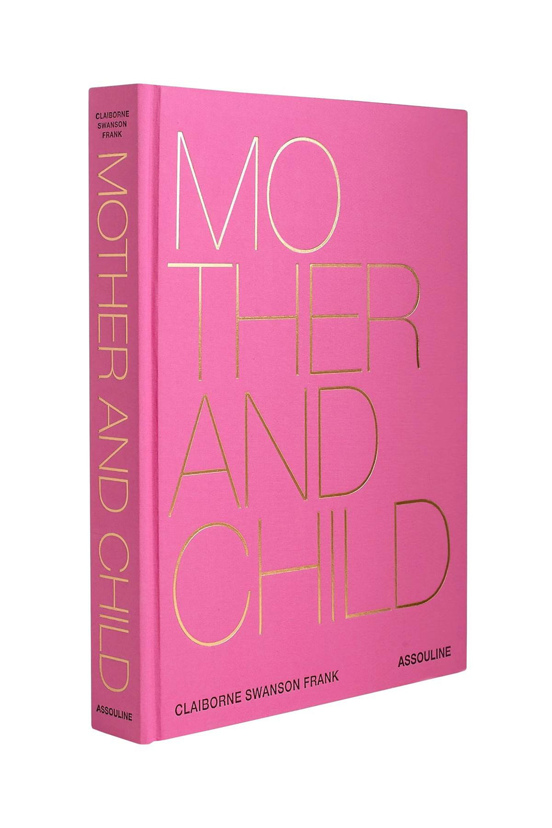 Mother And Child By Claiborne Swanson Frank - Assouline - CLT